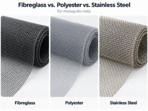 Fibreglass vs. Polyester vs. Stainless Steel for mosquito nets